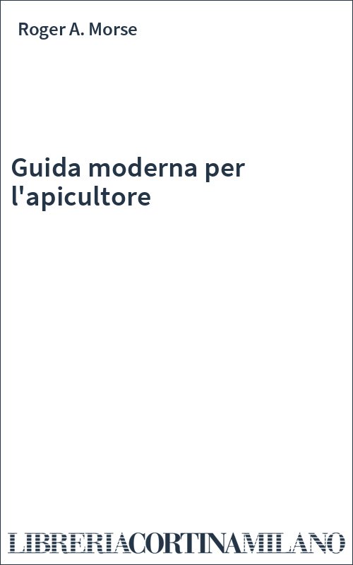 Guida moderna per l'apicultore