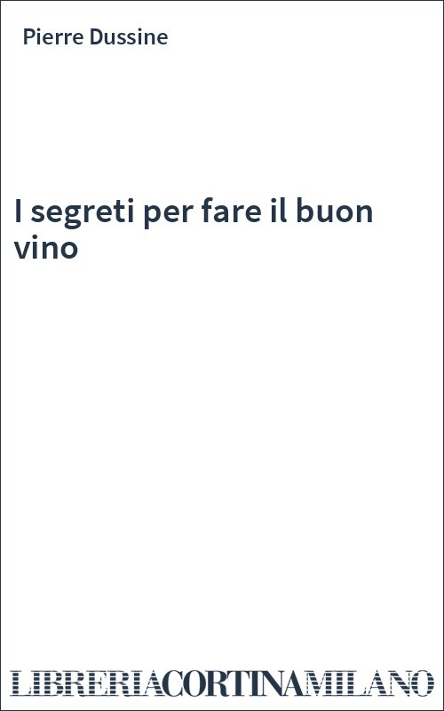 I segreti per fare il buon vino
