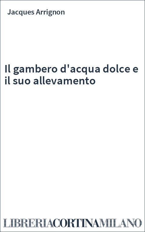 Il gambero d'acqua dolce e il suo allevamento