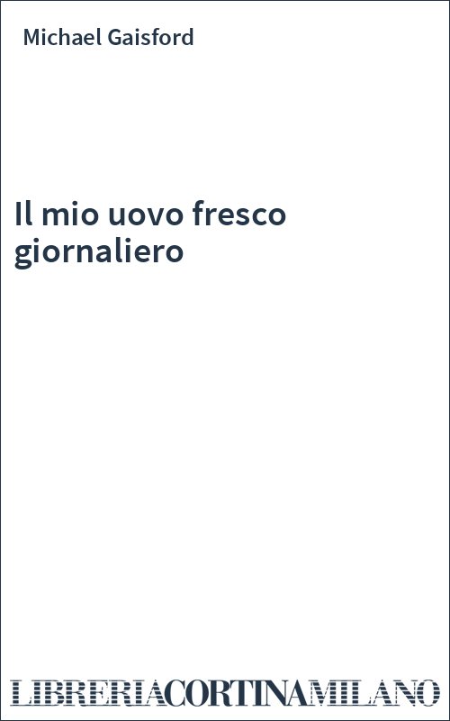 Il mio uovo fresco giornaliero