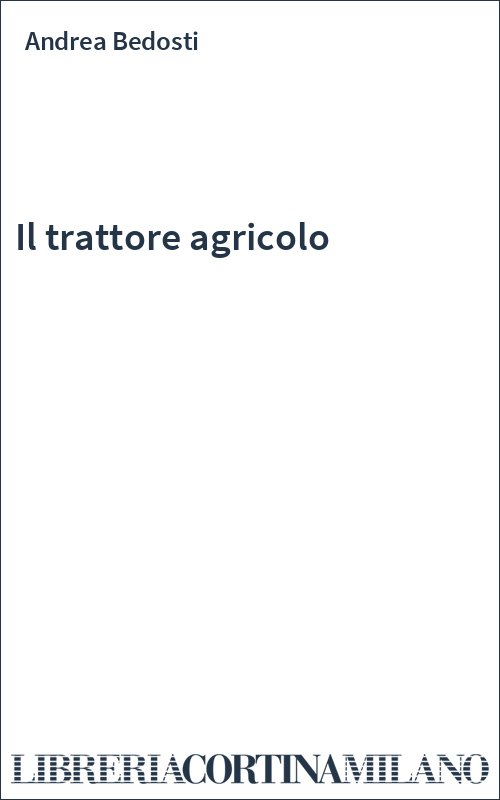 Il trattore agricolo