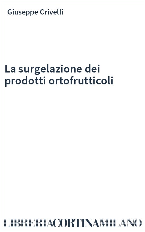 La surgelazione dei prodotti ortofrutticoli