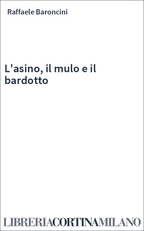 L'asino, il mulo e il bardotto