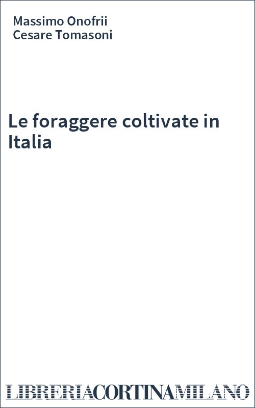 Le foraggere coltivate in Italia