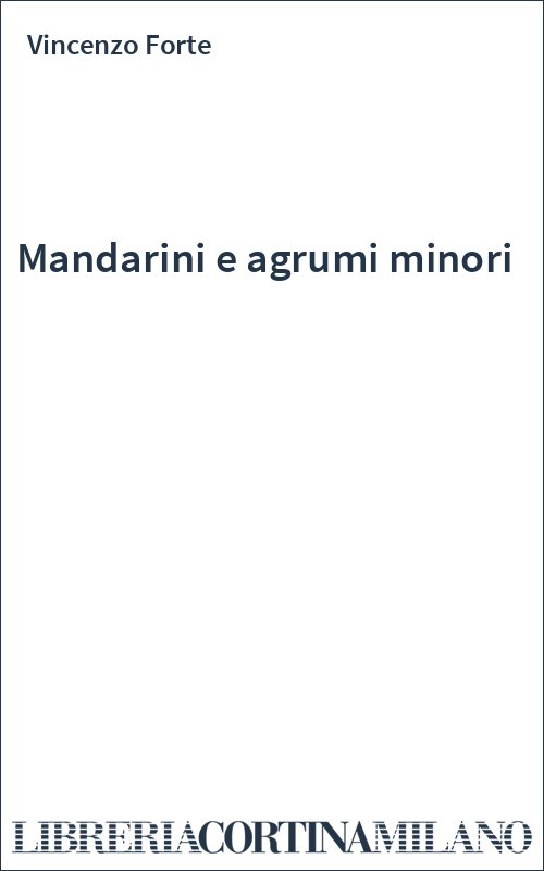 Mandarini e agrumi minori