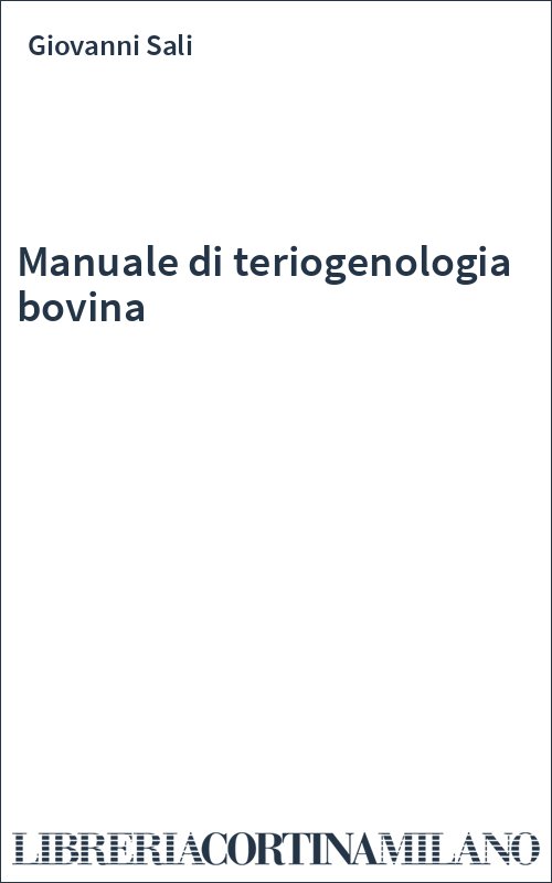 Manuale di teriogenologia bovina