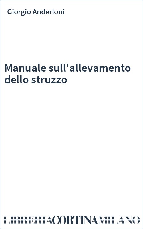 Manuale sull'allevamento dello struzzo