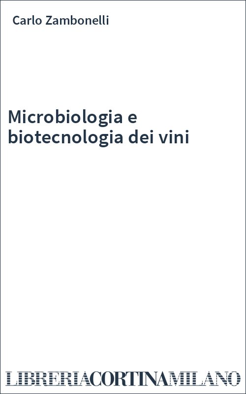 Microbiologia e biotecnologia dei vini