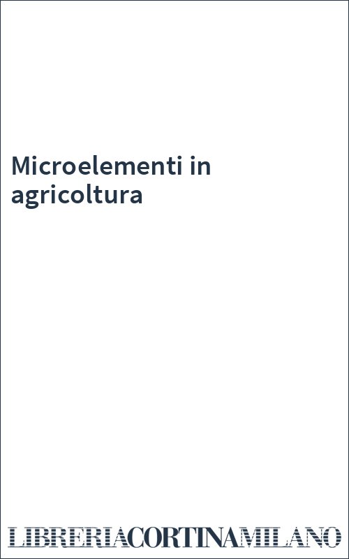Microelementi in agricoltura