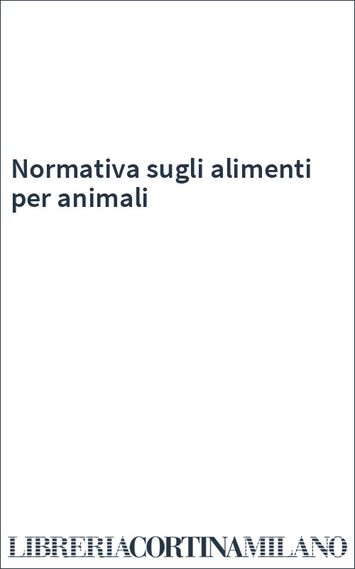 Normativa sugli alimenti per animali