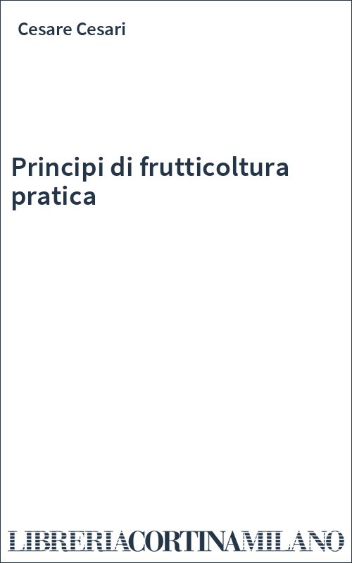 Principi di frutticoltura pratica