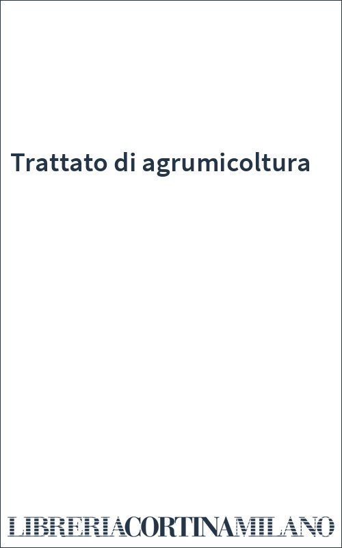 Trattato di agrumicoltura