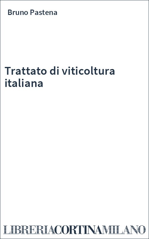 Trattato di viticoltura italiana
