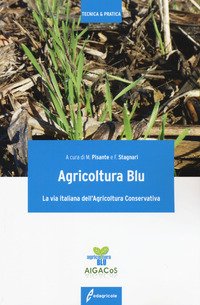 Agricoltura blu. La via italiana dell'agricoltura conservativa