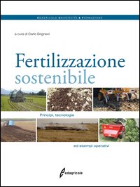 Fertilizzazione sostenibile. Principi, tecnologie ed esempi operativi