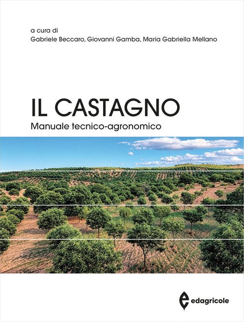 Il castagno. Manuale tecnico-agronomico