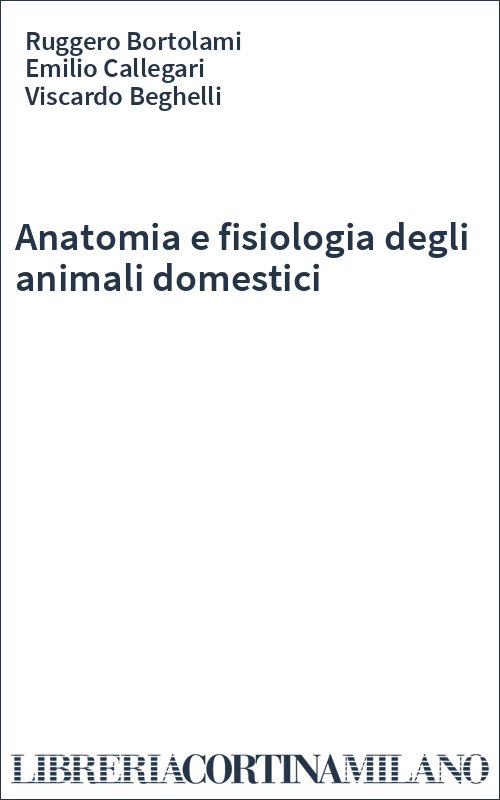 Anatomia e fisiologia degli animali domestici