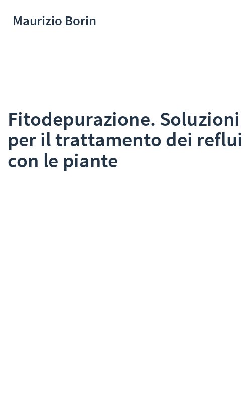 Fitodepurazione. Soluzioni per il trattamento dei reflui con le piante