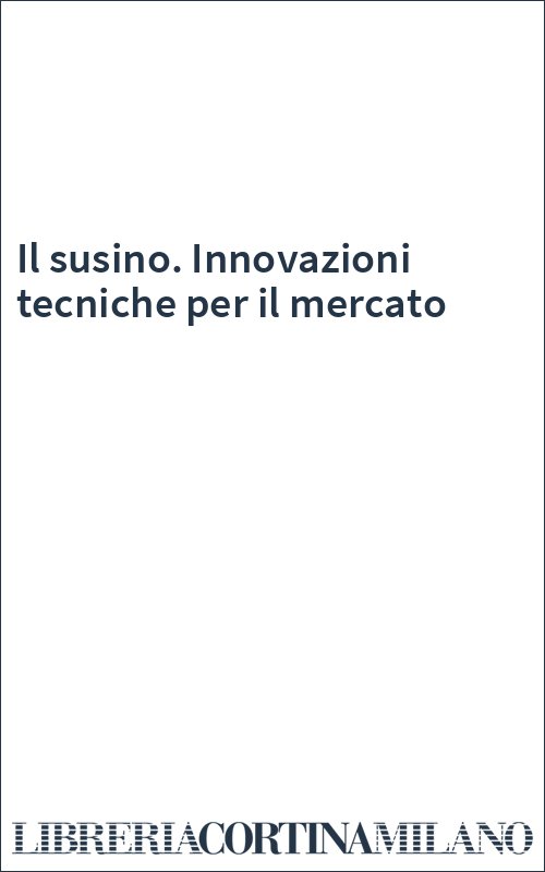 Il susino. Innovazioni tecniche per il mercato