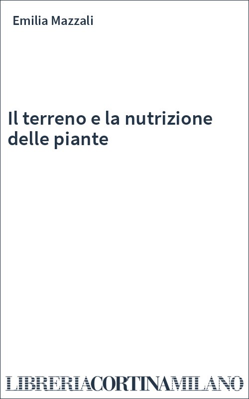 Il terreno e la nutrizione delle piante