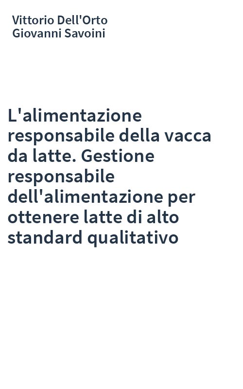 L'alimentazione responsabile della vacca da latte. Gestione responsabile dell'alimentazione per ottenere latte di alto standard qualitativo