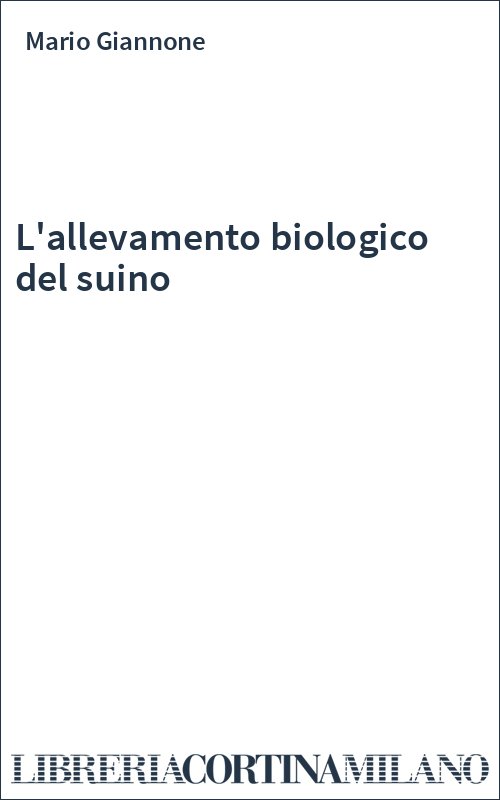 L'allevamento biologico del suino