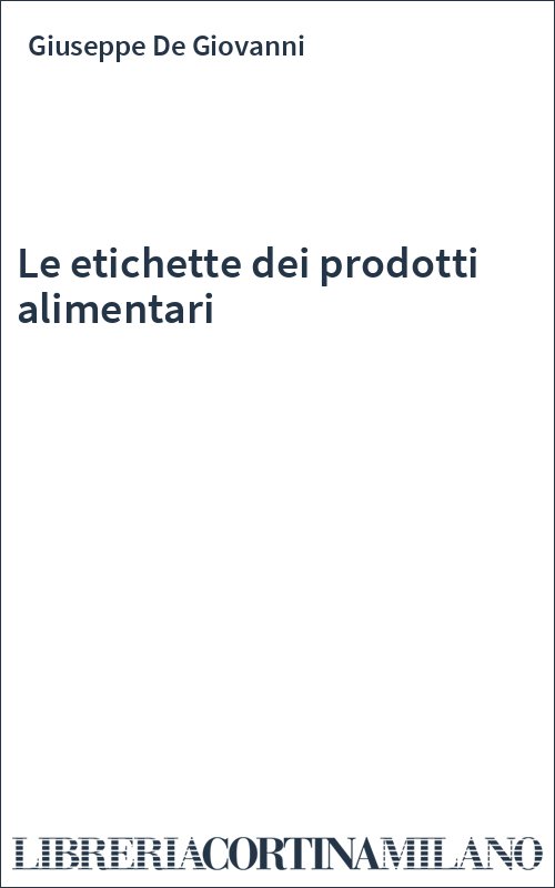 Le etichette dei prodotti alimentari