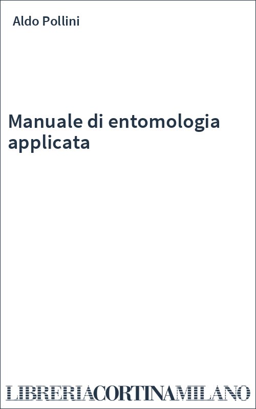 Manuale di entomologia applicata