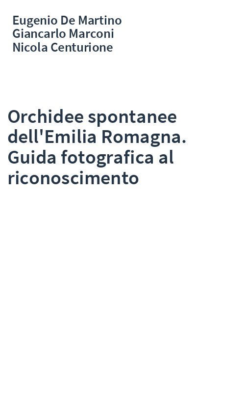 Orchidee spontanee dell'Emilia Romagna. Guida fotografica al riconoscimento