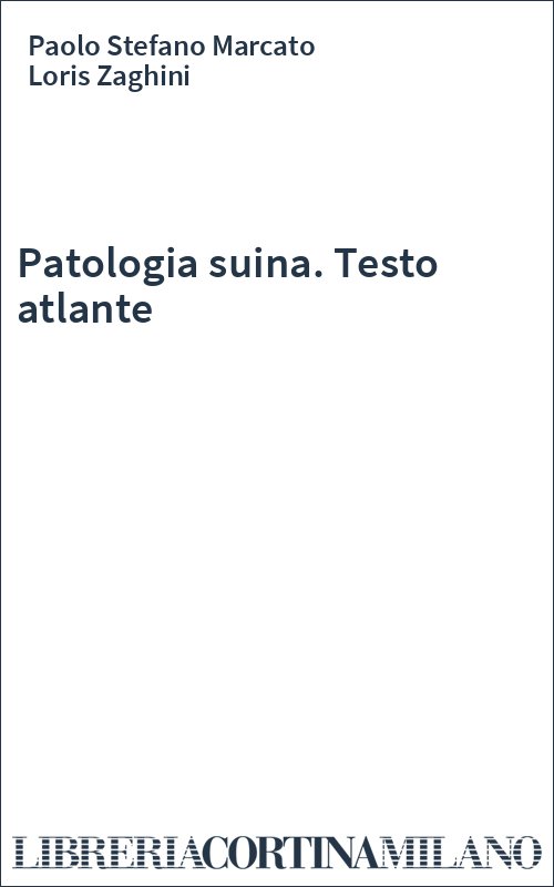 Patologia suina. Testo atlante