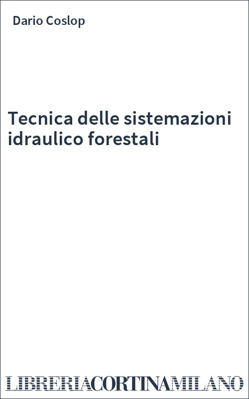 Tecnica delle sistemazioni idraulico forestali