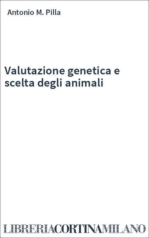 Valutazione genetica e scelta degli animali