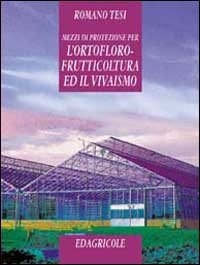 Mezzi di protezione per l'ortoflorofrutticoltura ed il vivaismo