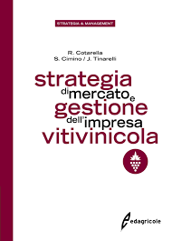 Strategia di mercato e gestione dell'impresa vitivinicola