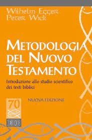 Metodologia del Nuovo Testamento. Introduzione allo studio scientifico dei testi biblici