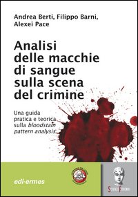 ANALISI DELLE MACCHIE DI SANGUE SULLA SCENA DEL CRIMINE