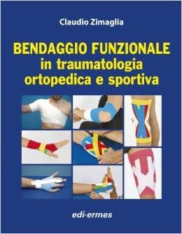 Bendaggio funzionale in truamatologia ortopedica e sportiva