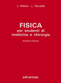 Fisica. Per studenti di medicina e chirurgia