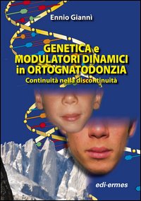 GENETICA E MODULATORI DINAMICI IN ORTOGNATODONZIA