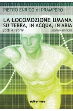 La locomozione umana su terra, in acqua, in aria