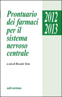 PRONTUARIO DEI FARMACI PER IL SISTEMA NERVOSO CENTRALE 2012/2013