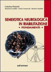 SEMEIOTICA NEUROLOGICA IN RIABILITAZIONE