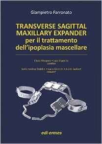 Transverse sagittal maxillary expander per il trattamento dell'ipoplasia mascellare