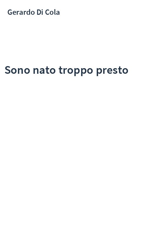 Sono nato troppo presto