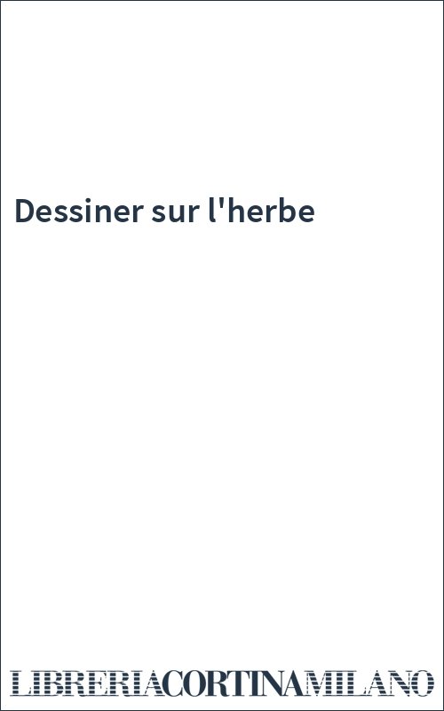 Dessiner sur l'herbe