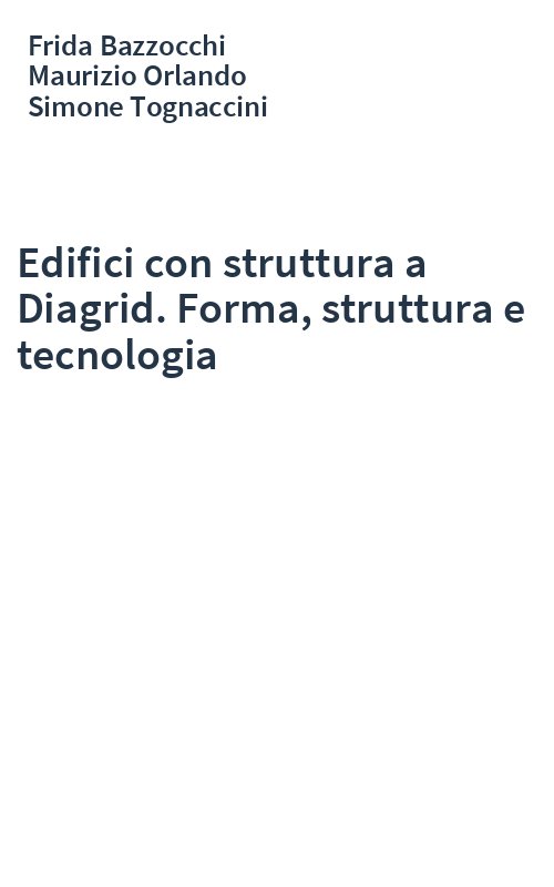 Edifici con struttura a Diagrid. Forma, struttura e tecnologia