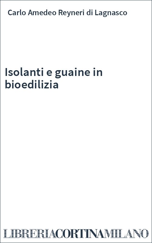 Isolanti e guaine in bioedilizia