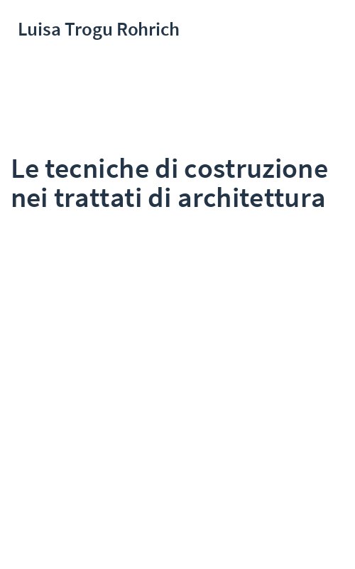 Le tecniche di costruzione nei trattati di architettura
