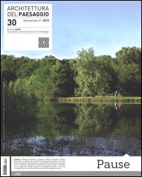 Architettura del paesaggio. Rivista semestrale dell'AIAPP Associazione Italiana di Architettura del Paesaggio