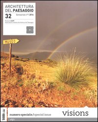 Architettura del paesaggio. Rivista semestrale dell'AIAPP Associazione Italiana di Architettura del Paesaggio